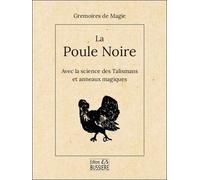 La Poule Noire - Avec La Science Des Talismans Et Anneaux Magiques