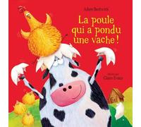 La poule qui a pondu une vache !