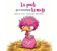 La poule qui n'aimait pas les oeufs