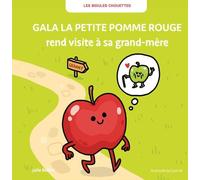 La Poule qui pond Édition Les Bidules Chouettes : Gala La Petite Pomme Rouge Rend Visite à Sa Grand-mère