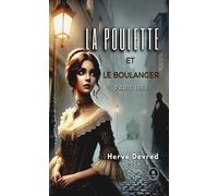 La poulette et le boulanger Paris 1888 - Hervé Devred - Le Lys Bleu - broché - Roman