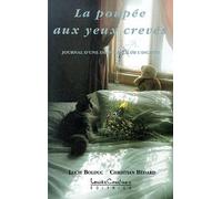 La poupée aux yeux crevés - Journal d'une délivrance de l'inceste - Christian Bédard - Courteau Louise - broché - Livre