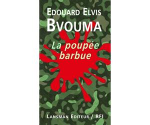 La poupée barbue - Edouard Elvis Bvouma - Lansman Eds - broché - Essai