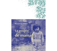 La poupée de maman - Francis Guthleben - Beau Jardin - broché - Roman