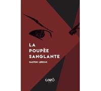 La Poupée Sanglante - Gaston Leroux - Okno Editions - broché - Roman