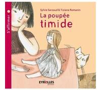 La poupée timide Sylvie Sarzaud (Auteur), Tiziana Romanin (Auteur)