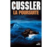 La poursuite - Clive Cussler - Grasset - broché - Roman