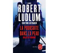 La Poursuite dans la peau Objectif Bourne - Robert Ludlum - Lgf - Poche - Roman