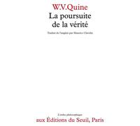 La Poursuite de la vérité - W.V. Quine - Seuil - Livre