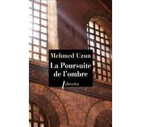 La poursuite de l'ombre - Mehmed Uzun - Libretto - broché - Roman