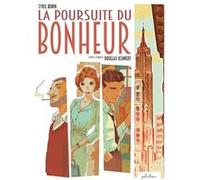 La Poursuite du bonheur Douglas Kennedy (Auteur), Cyril Bonin (Illustration)