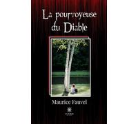 La pourvoyeuse du Diable - Maurice Fauve - Le Lys Bleu - broché - Roman