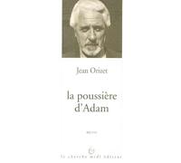 La Poussiere D'adam - Histoire De L'entretemps