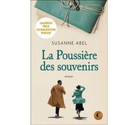La poussière des souvenirs - Prix Charleston Poche Étranger - Susanne Abel - Charleston - Poche - Roman