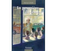 La Poussière du temps T03 Sur le boulevard - Michel David - Kennes - Les 3 As - broché - Roman