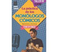 La Práctica De Los Monólogos Cómicos - [Livre en VO] Cordoba, Gabriel (Auteur)