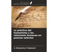 La práctica del humanismo y las relaciones humanas en poemas selectos