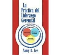 La Practica del Liderazgo Gerencial Lee, Nancy R. (Auteur)