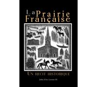 La Prairie Française: Un Récit Historique