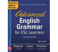 La pratique, c'est la perfection : Grammaire anglaise avancée pour les apprenants ESL, deuxième édition