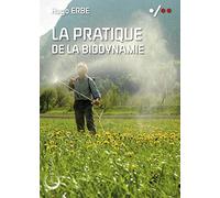 LA PRATIQUE DE LA BIODYNAMIE: Les préparats