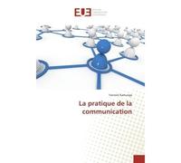 La pratique de la communication - Yannick Kamunga - Universitaires Europeennes - broché - Etude