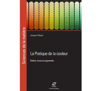 La pratique de la couleur - 2ème édition: Cette nouvelle edition remplace le 9782040157449