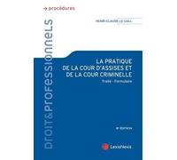 La Pratique De La Cour D'assises Et De La Cour Criminelle - Traité, Formulaire