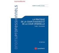 La Pratique De La Cour D'assises Et De La Cour Criminelle - Traité, Formulaire
