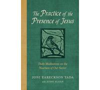 La pratique de la présence de Jésus : Méditations quotidiennes sur la proximité de notre Sauveur