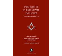 La pratique de l'Arc Royal expliquée - Herbert F. Inman - La Tarente Eds De - relié - Essai