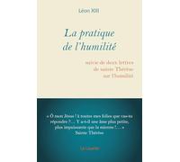 La pratique de l'humilité: suivie de deux lettres de sainte Thérèse sur l'humilité