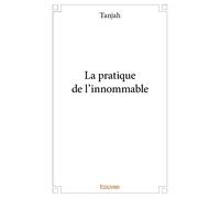 La pratique de l'innommable