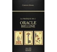 La pratique de l'Oracle Belline - Corinne Morel - Bussiere - broché - Guide