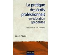 La pratique des écrits professionnels en éducation spécialisée: Méthode et cas concrets