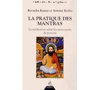 La pratique des mantras La méditation selon les mots de pouvoir - Antoine Kerlys - Dervy-Livres - broché - Essai