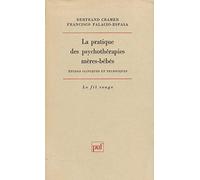 La pratique des psychothérapies mères-bébés