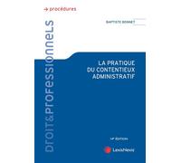 La pratique du contentieux administratif - Baptiste Bonnet - LexisNexis - broché - Etude