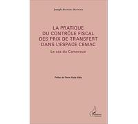 Joseph Ayangma Ayangma – Contrôle fiscal des prix de transfert : Le cas du Cameroun – Broché