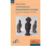 Stéphane Madaule – La pratique du développement durable – Le manuel – Broché