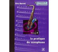BARRET ERIC - PRATIQUE DU SAXOPHONE VOL.2