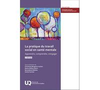 La pratique du travail social en santé mentale: Apprendre, comprendre, s'engager (2026)