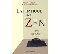 La Pratique Du Zen - Corps Respiration Et Esprit