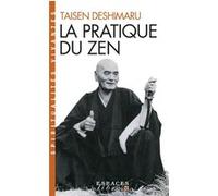 La Pratique du Zen (Espaces Libres - Spiritualités Vivantes) Taisen Deshimaru (Auteur)