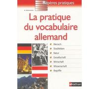 LA PRATIQUE VOCABULAIRE ALLEMAND - REPERES PRATIQUES N62