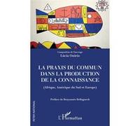 La praxis du commun dans la production de la connaissance Lucia Ozorio (Auteur)