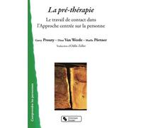 La Pré-Thérapie - Le Travail De Contact Dans L'approche Centrée Sur La Personne