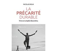 La Précarité Durable - Vivre En Emploi Discontinu