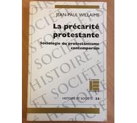 La Precarite Protestante - Sociologie Du Protestantisme Contemporain