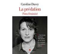 La Prédation (nom féminin) - Caroline Ducey - Albin Michel - broché - Essai